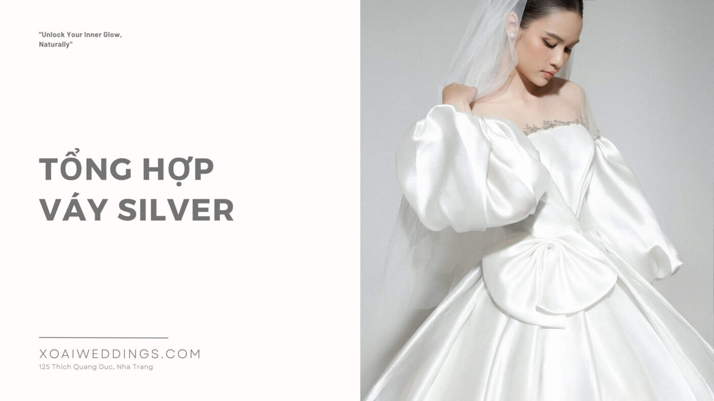 Váy Cưới Silver Nha Trang | Silver Dress Collection tại Xoài Wedding tong hop vay silver xoai studio 1