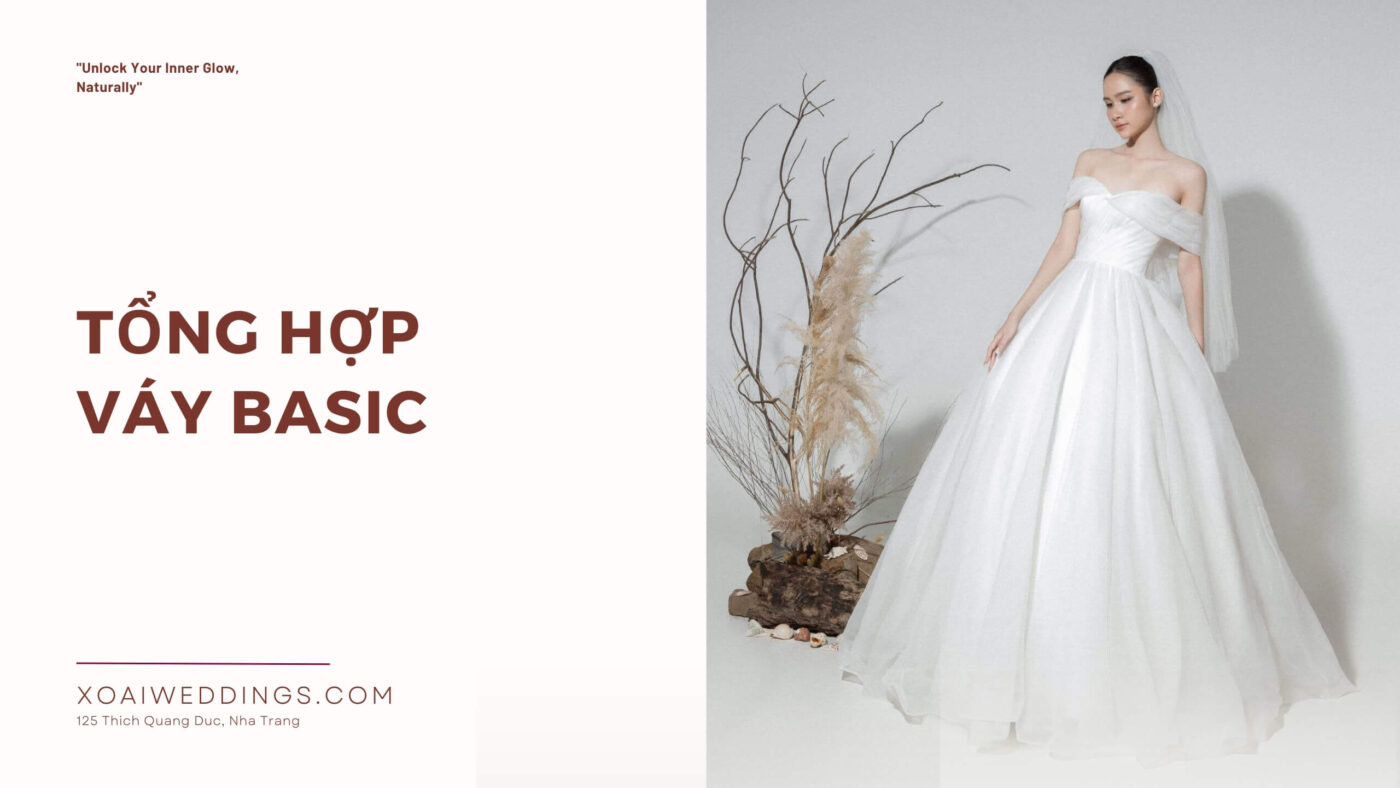 Váy Cưới Nha Trang | Basic Dress Collection tại Xoài Wedding tong hop vay basic xoai studio 1